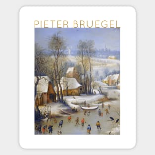 Pieter Bruegel The Elder - Winter Landscape with Bird Trap Magnet